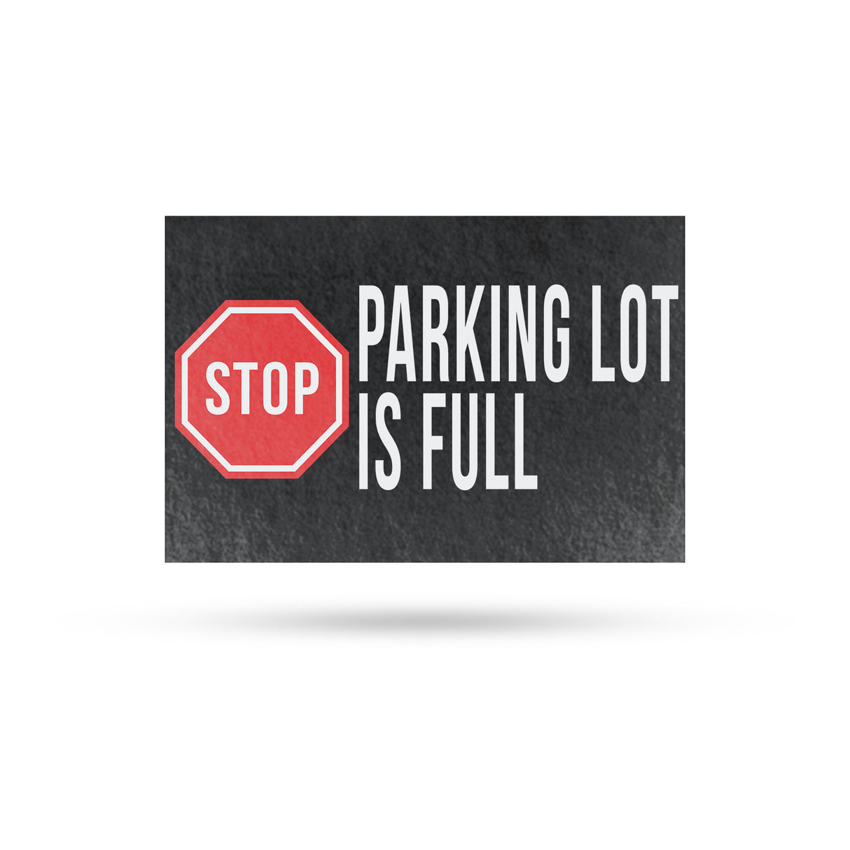 Stop Parking Lot is Full