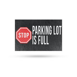 Stop Parking Lot is Full