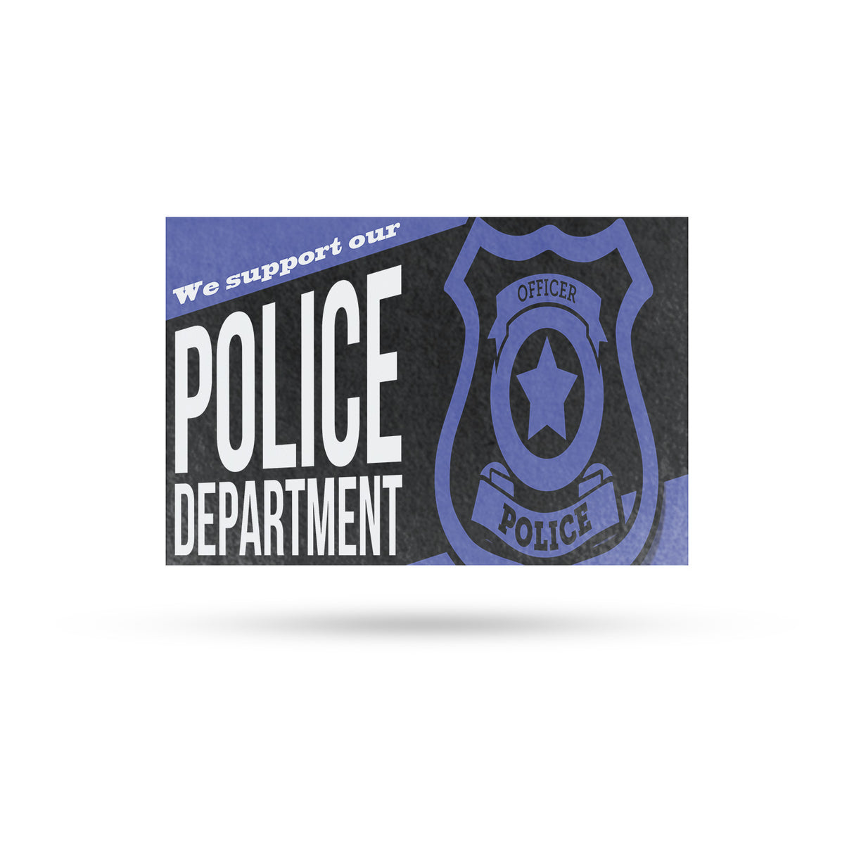 We Support our Police Department