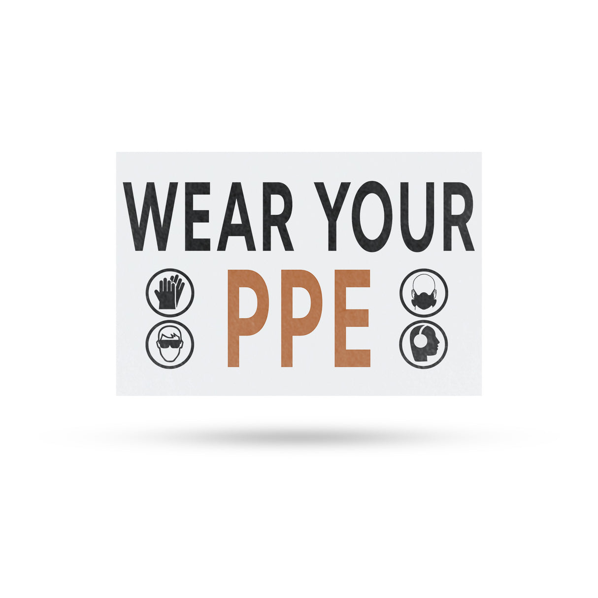 Wear Your PPE