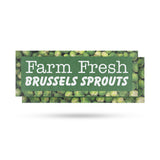 Farm Fresh Brussels Sprouts