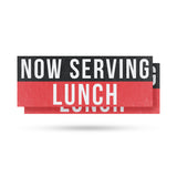 Now Serving Lunch