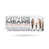 Safety Now Means No Accidents Later