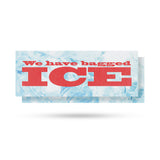 We Have Bagged Ice