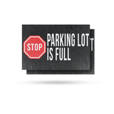 Stop Parking Lot is Full
