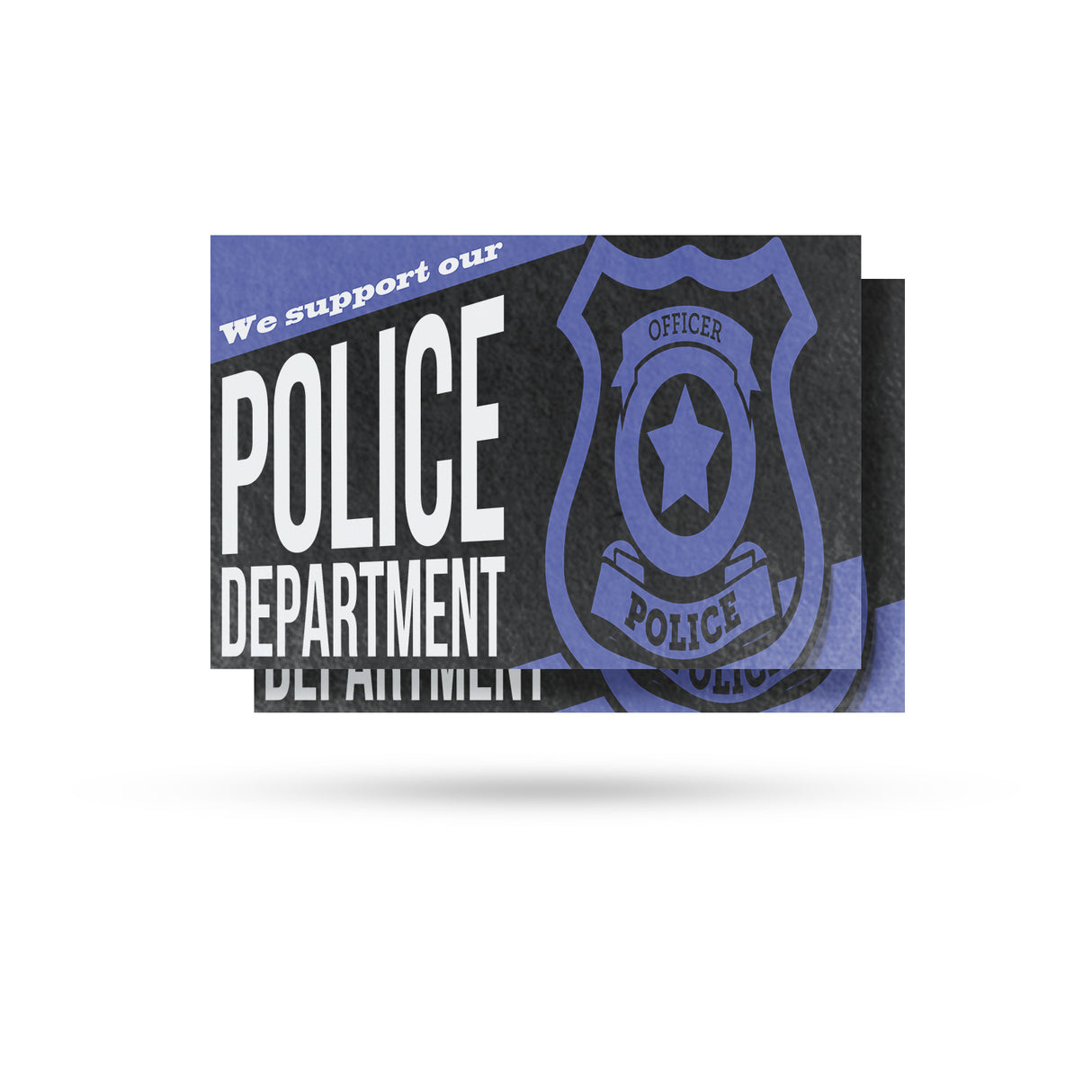 We Support our Police Department