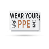 Wear Your PPE