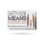 Safety Now Means No Accidents Later