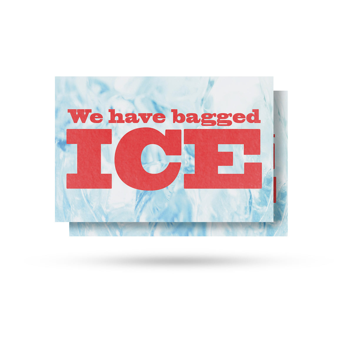 We Have Bagged Ice