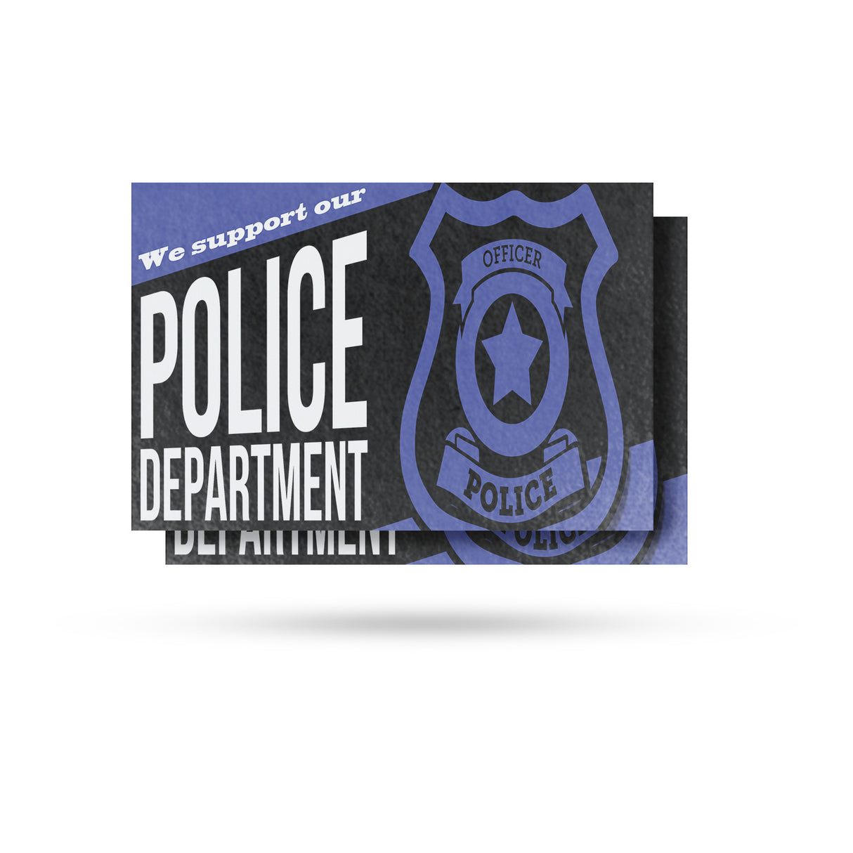 We Support our Police Department