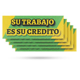 Su Trabajo es su Credito