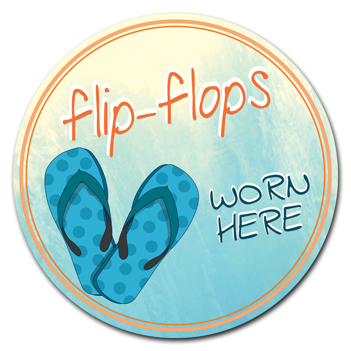 Flip Flops Worn Here Circle