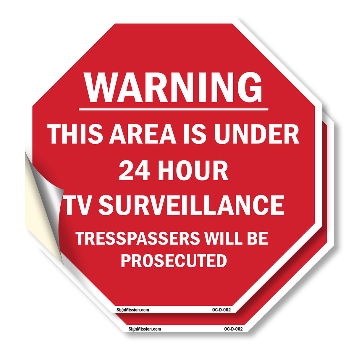 Warning This Area Is Under 24 Hour TV Surveillance Trespassers Will Be Prosecuted