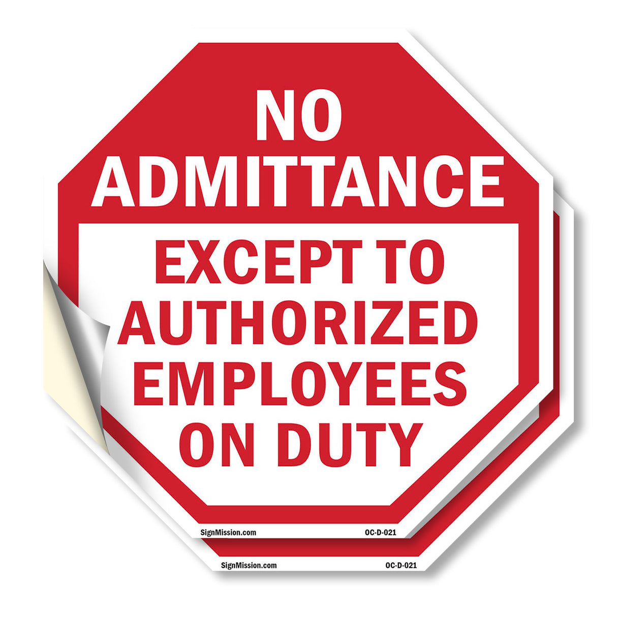 No Admittance Except to Authorized Employees on Duty