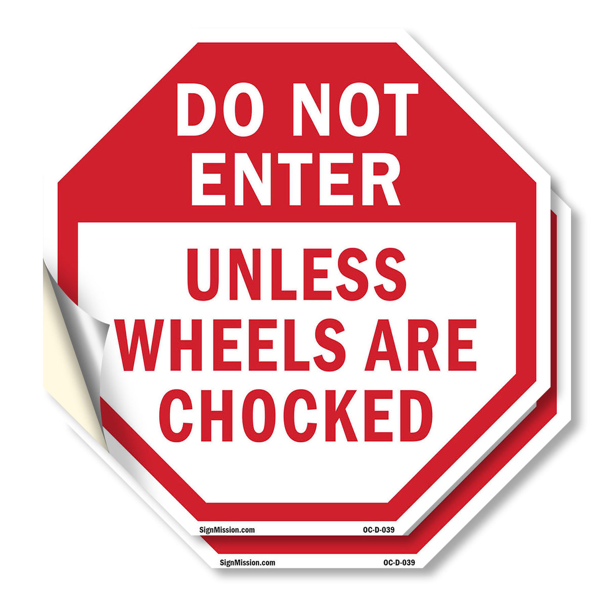 Do Not Enter Unless Wheels Are Chocked
