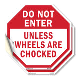 Do Not Enter Unless Wheels Are Chocked