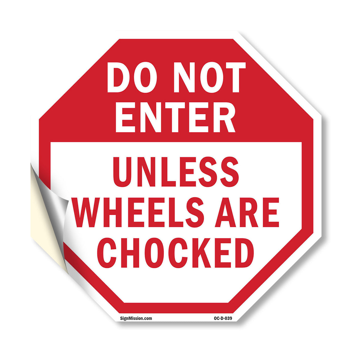 Do Not Enter Unless Wheels Are Chocked