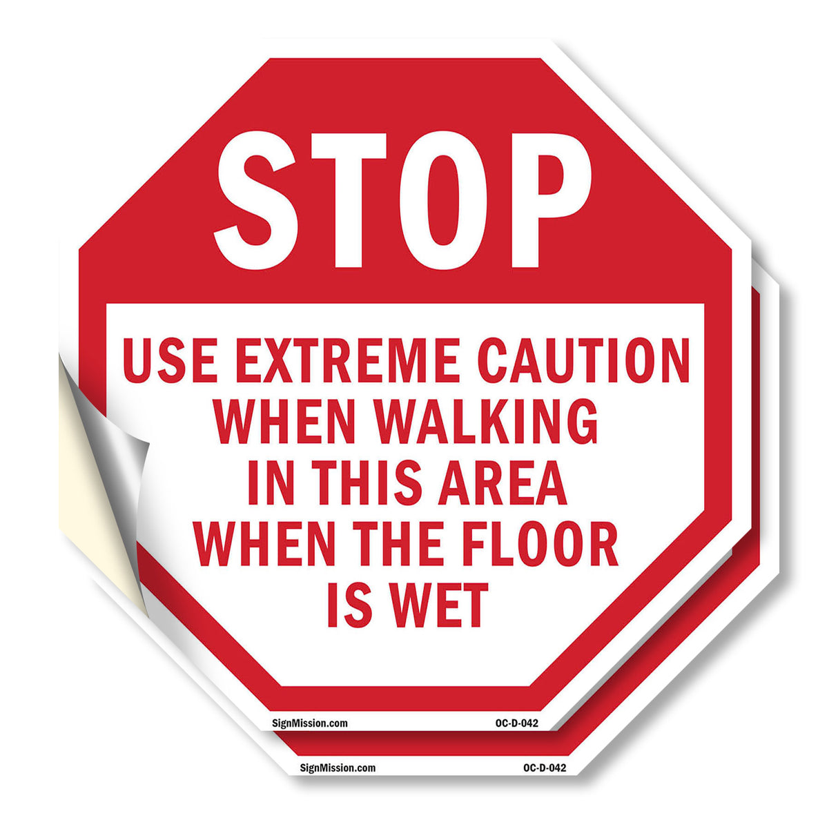 Stop Use Extreme Caution When Walking in This Area When the Floor Is Wet