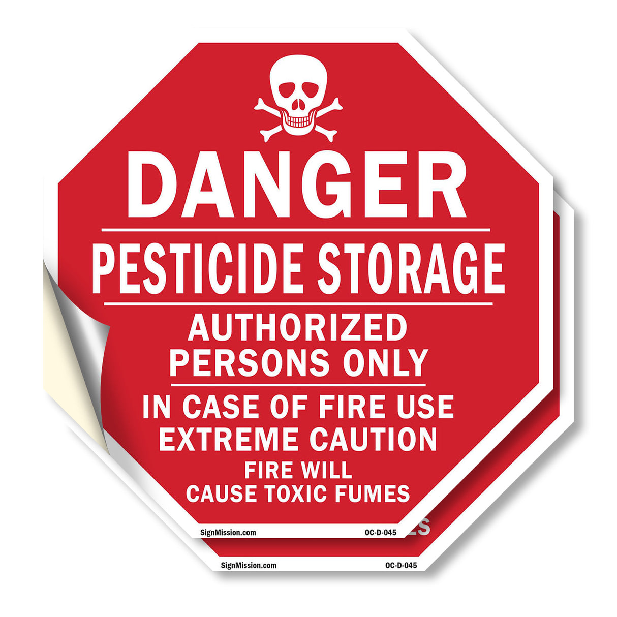 Danger Pesticide Storage Authorized Persons Only in Case of Fire Use Extreme Caution Fire Will Cause Toxic Fumes