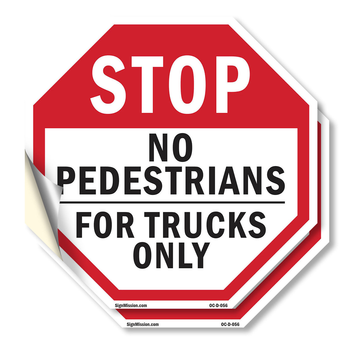 Stop No Pedestrians for Trucks Only