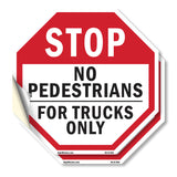 Stop No Pedestrians for Trucks Only