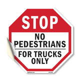 Stop No Pedestrians for Trucks Only
