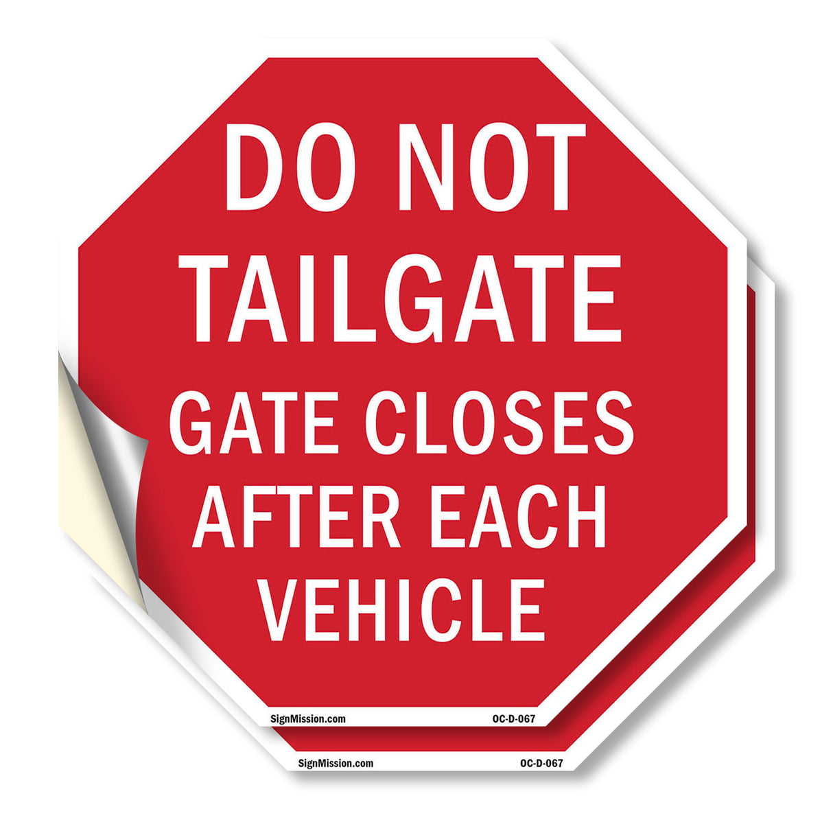 Do Not Tailgate Gate Closes After Each Vehicle