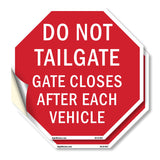 Do Not Tailgate Gate Closes After Each Vehicle