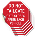 Do Not Tailgate Gate Closes After Each Vehicle