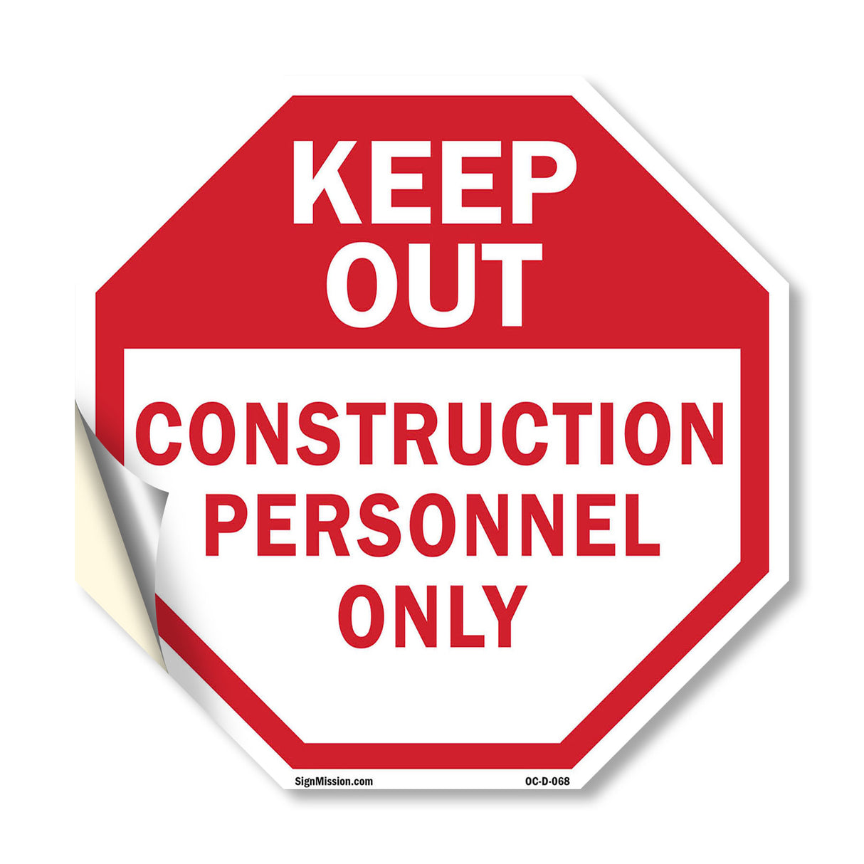 Keep Out Construction Personnel Only