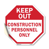 Keep Out Construction Personnel Only