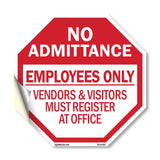 No Admittance Employees Only Vendors & Visitors Must Register at Office