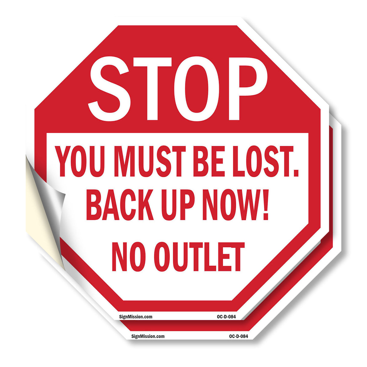 Stop You Must Be Lost. Back Up Now! No Outlet