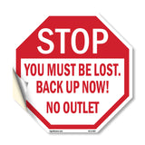 Stop You Must Be Lost. Back Up Now! No Outlet