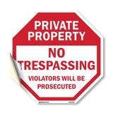 Private Property No Trespassing Violators Will Be Prosecuted