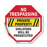No Trespassing Private Property Violators Will Be Prosecuted