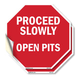 Proceed Slowly Open Pits