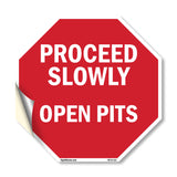 Proceed Slowly Open Pits
