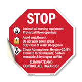 Stop Lockout All Moving Equipment Protect All Floor Openings Avoid Engulfment Do Not Walk Down Grain Eliminate All Hazards!