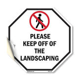 Please Keep Off of The Landscaping