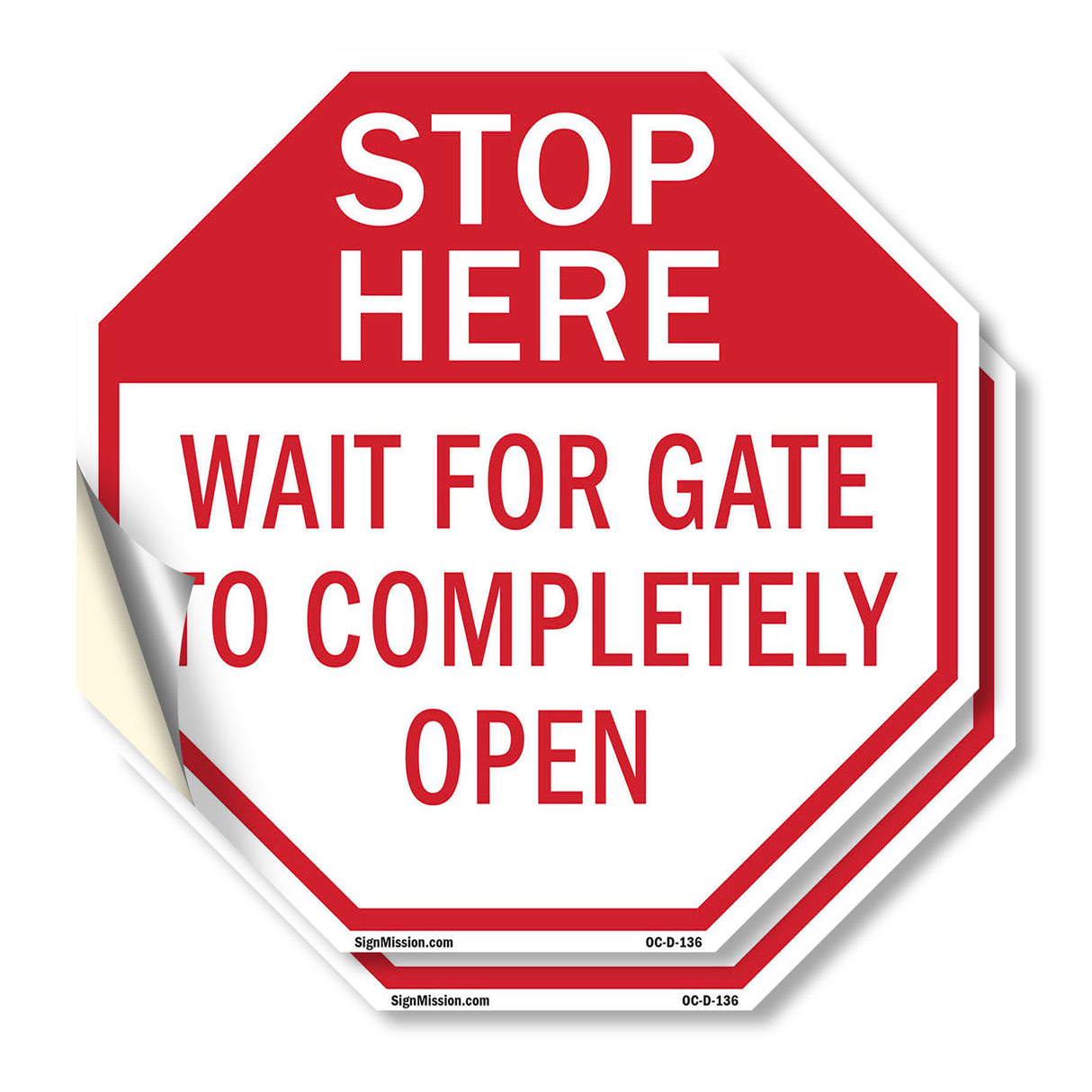 Stop Here Wait for Gate to Completely Open
