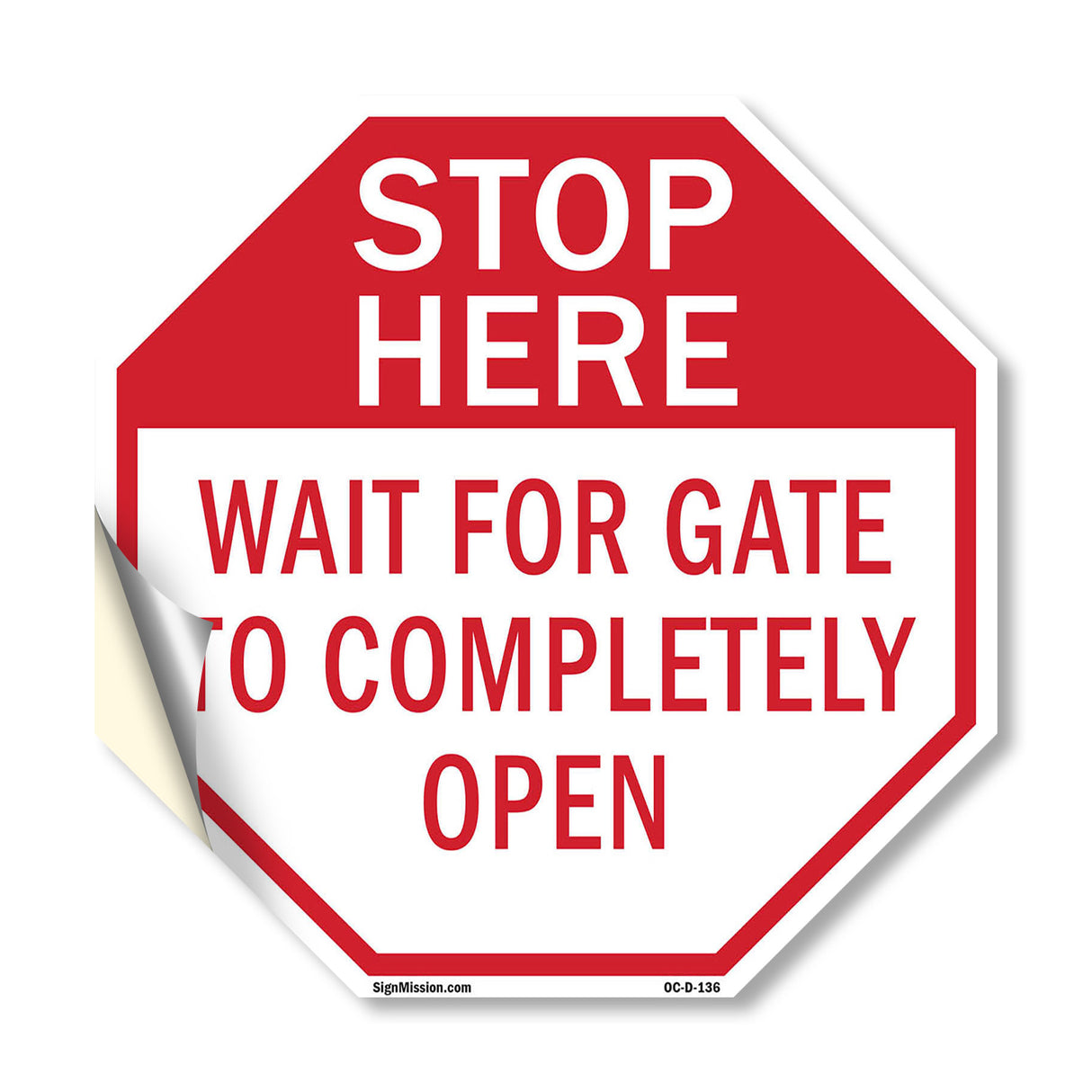 Stop Here Wait for Gate to Completely Open