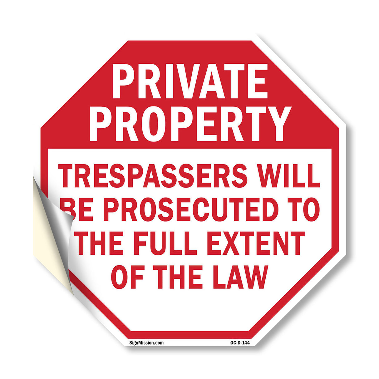 Private Property Trespassers Will Be Prosecuted to The Full Extent of The Law