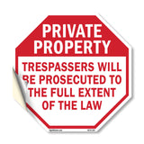 Private Property Trespassers Will Be Prosecuted to The Full Extent of The Law
