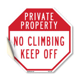 Private Property No Climbing Keep Off