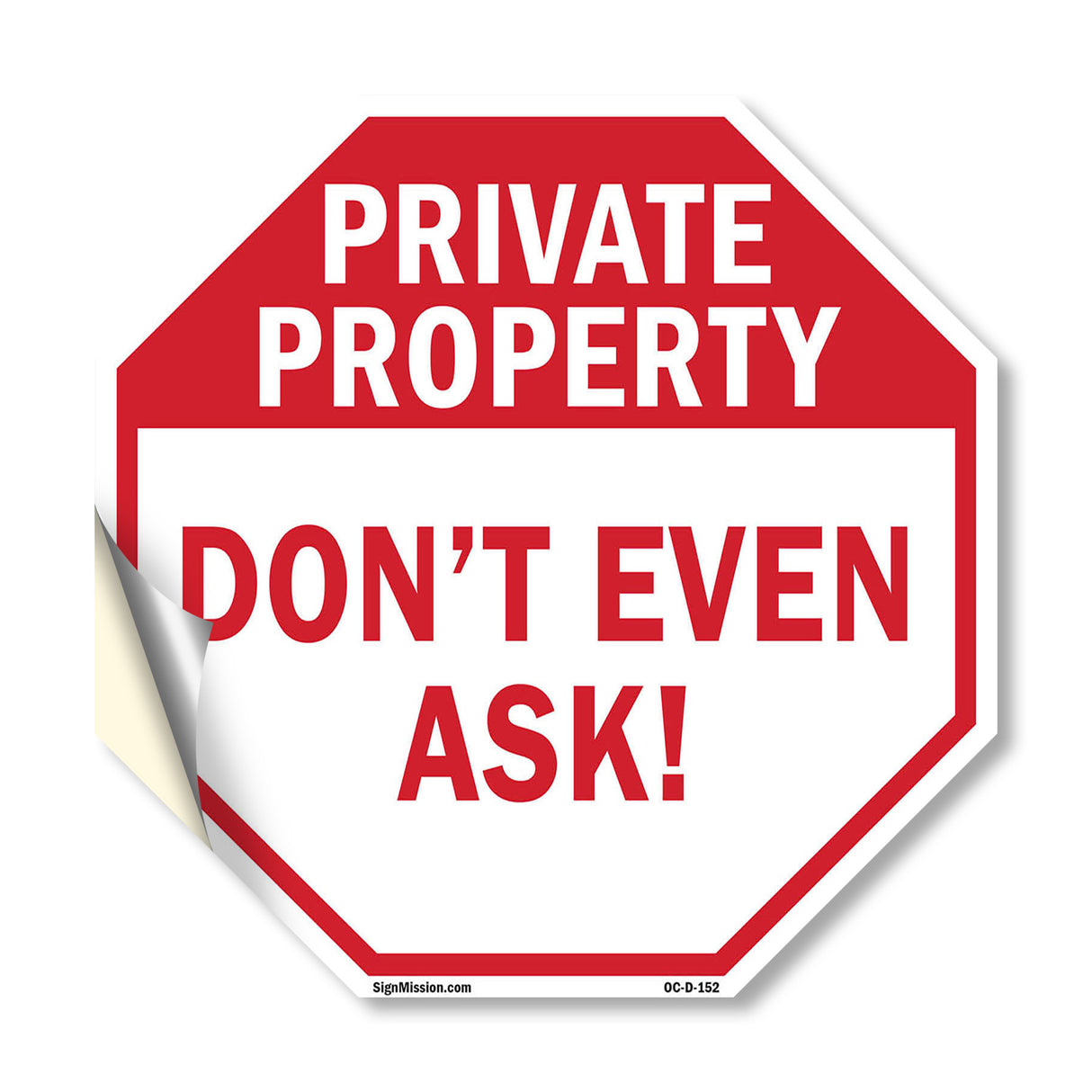 Private Property Don't Even Ask!