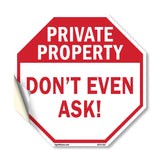 Private Property Don't Even Ask!