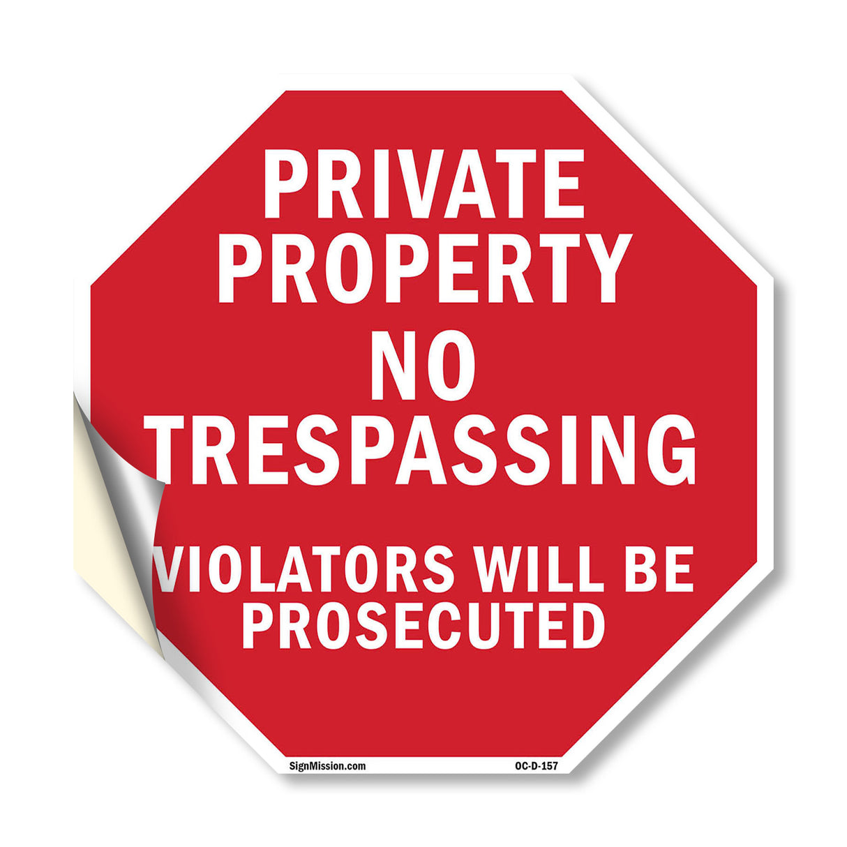 Private Property No Trespassing Violators Will Be Prosecuted