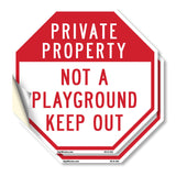Private Property Not a Playground Keep Out