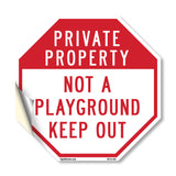 Private Property Not a Playground Keep Out